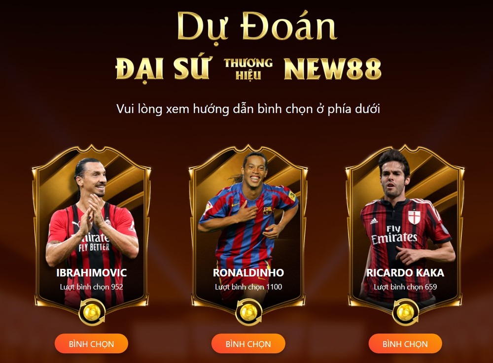 Bình chọn ra 3 cầu thủ mà bạn nghĩ sẽ trở thành đại sứ New88 Bình chọn ra 3 cầu thủ mà bạn nghĩ sẽ trở thành đại sứ New88